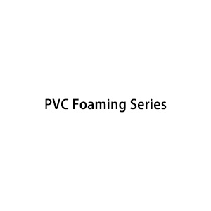 PVC Foaming Series
